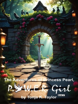 cover image of The Adventures of Princess Pearl, P.O.W.E.R. Girl! Book V
